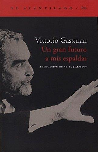 UN GRAN FUTURO A MIS ESPALDAS | 9788496136489 | GASSMAN, VITTORIO