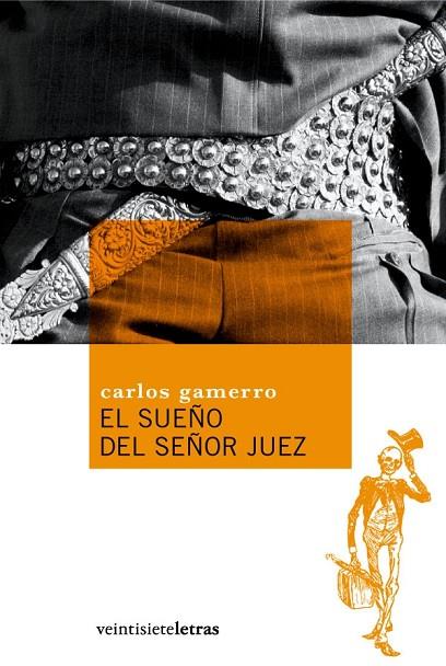 EL SUEÑO DEL SEÑOR JUEZ | 9788493635824 | GAMERRO