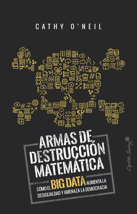 ARMAS DE DESTRUCCION MATEMATICA | 9788494740848 | O'NEIL, CATHY