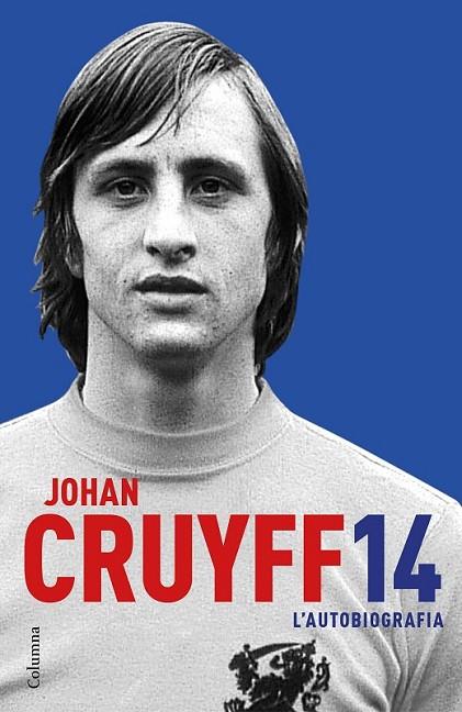 JOHAN CRUYFF 14, L'AUTOBIOGRAFIA | 9788466421386 | CRUYFF, JOHAN