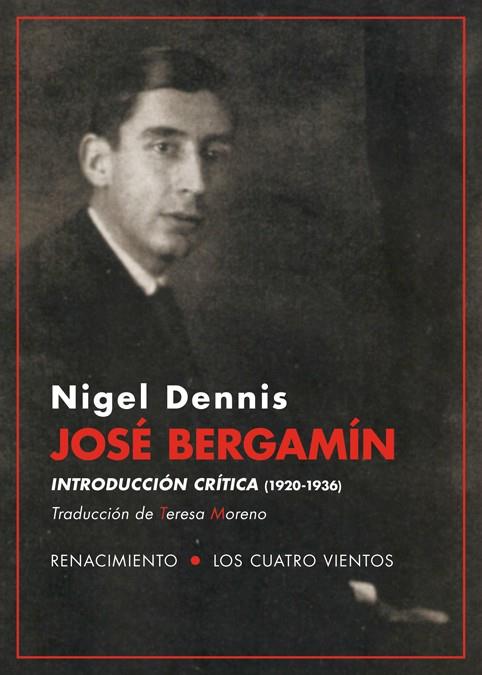 JOSé BERGAMíN. INTRODUCCIóN CRíTICA (1920-1936) | 9788417266233 | DENNIS, NIGEL