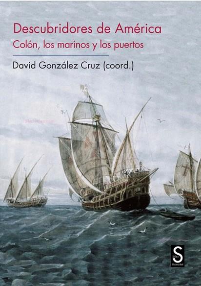 DESCUBRIDORES DE AMERICA | 9788477377399 | GONZáLEZ CRUZ, DAVID/VARELA MARCOS, JESúS/AIRALDI, GABRIELLA/IZQUIERDO LABRADO, JULIO/CAMPOS CARRASC