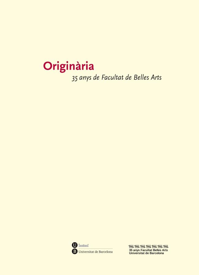 ORIGINÀRIA: 35 ANYS DE LA FACULTAT DE BELLES ARTS | 9788447538454 | DIVERSOS