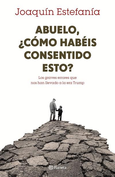 ABUELO, ¿CÓMO HABÉIS CONSENTIDO ESTO? | 9788408167655 |  ESTEFANÍA, JOAQUÍN