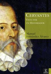 CERVANTES VISTO POR UN HISTORIA- | 9788467018646 | FERNÁNDEZ ÁLVAREZ