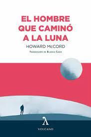 EL HOMBRE QUE CAMINÓ A LA LUNA | 9788412283174 | MCCORD, HOWARD