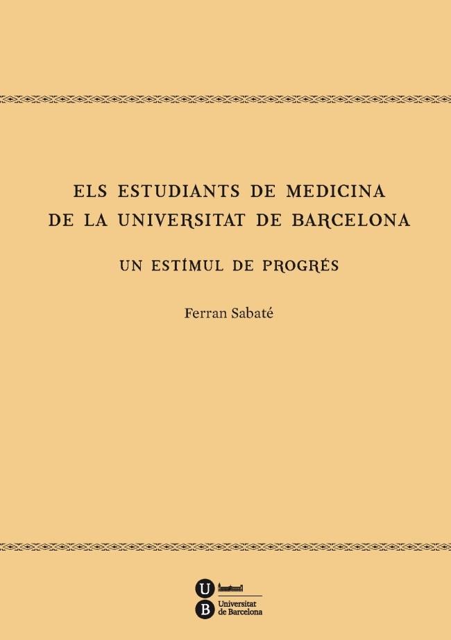 ELS ESTUDIANTS DE MEDICINA DE LA UNIVERSITAT DE BARCELONA | 9788447537372 | SABATÉ CASELLAS, FERRAN