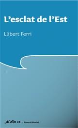 L'ESCLAT DE L'EST | 9788497662642 | FERRI