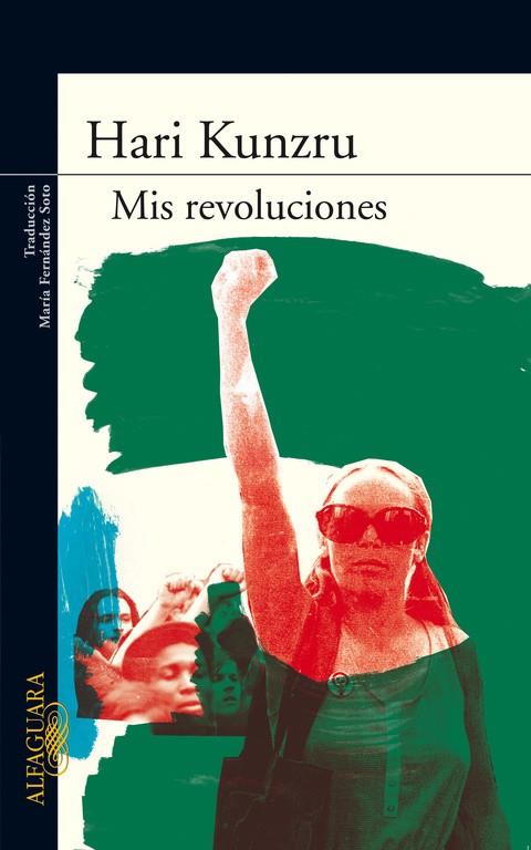 MIS REVOLUCIONES | 9788420473987 | KUNZRU