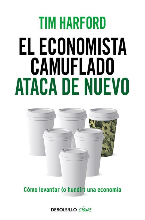 ECONOMISTA CAMUFLADO ATACA DE NUEVO, EL | 9788490625866 | HARFORD,TIM