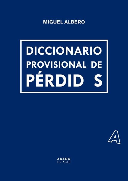 DICCIONARIO PROVISIONAL DE PÉRDIDAS | 9791387521011 | ALBERO, MIGUEL