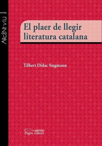 EL PLAER DE LLEGIR LITERATURA CATALANA | 9788499757483 | DÍDAC STEGMANN, TIBERT