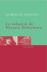 LA INFANCIA DE NIVASIO DOLCEMARE | 9788478449101 | ALBERTO SAVINIO