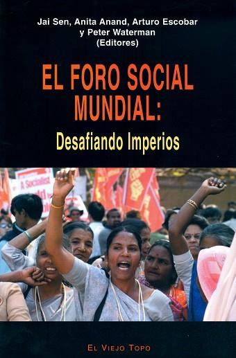 EL FORO SOCIAL MUNDIAL:DESAFIAND | 9788496356108