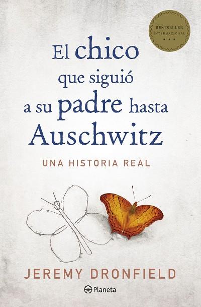 EL CHICO QUE SIGUIÓ A SU PADRE HASTA AUSCHWITZ | 9788408205678 | DRONFIELD, JEREMY