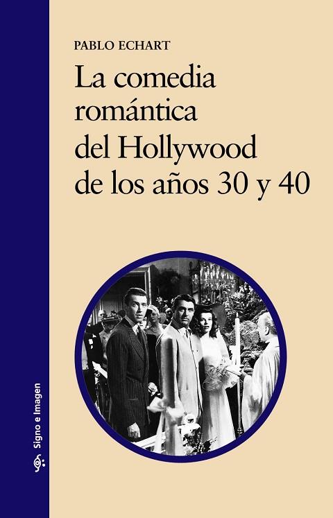 COMEDIA ROMÁNTICA DEL HOLLYWOOD. | 9788437622293 | PABLO ECHART