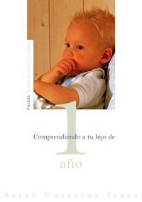 COMPRENDIENDO A TU HIJO DE 1 AÑO | 9788449319532 | VARIOS