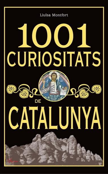 1001 CURIOSITATS DE CATALUNYA | 9788493925123 | MONTFORT