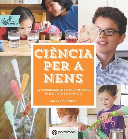 CIENCIA PER  A NENS | 9788434210660 | HEINECKE, LIZ LEE