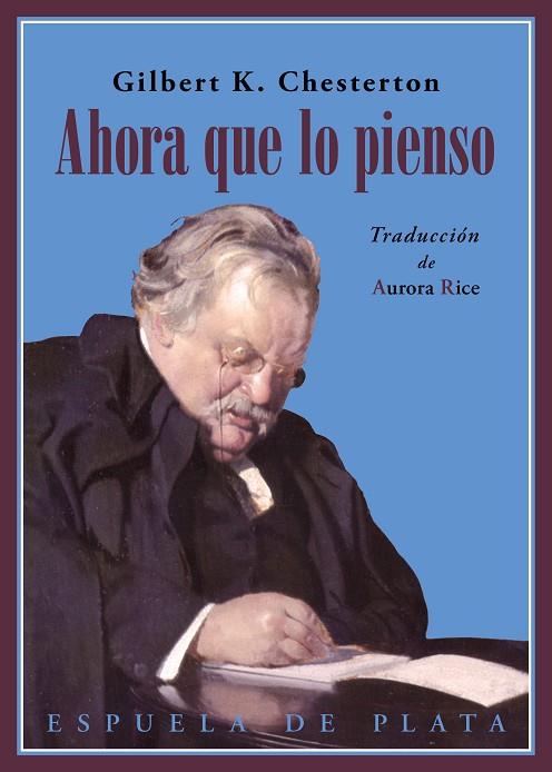 AHORA QUE LO PIENSO... | 9788419877383 | CHESTERTON, GILBERT KEITH