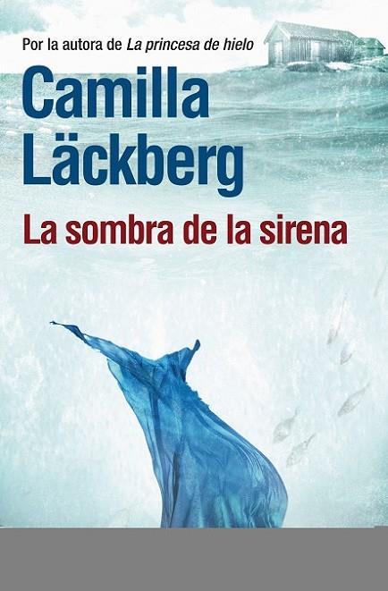 LA SOMBRA DE LA SIRENA | 9788415140924 | LÄCKBERG, CAMILLA