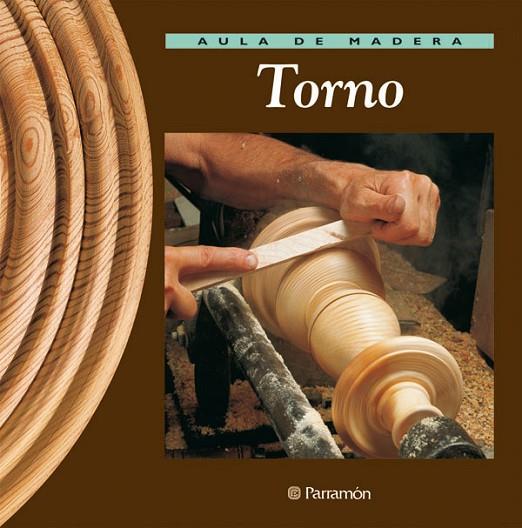 AULA DE MADERA: TORNO | 9788434222212 | GIBERT, VICENç/LóPEZ, JOSEP