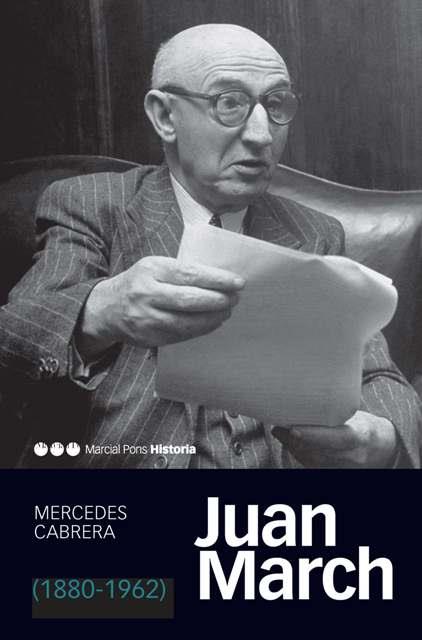 JUAN MARCH (1880-1962) | 9788492820405 | CABRERA CALVO-SOTELO, MERCEDES