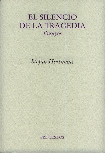 EL SILENCIO DE LA TRAGEDIA | 9788481919516 | HERTMANS