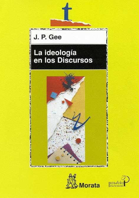 LA IDEOLOGÍA EN LOS DISCURSOS | 9788471124975 | J.P.GEE