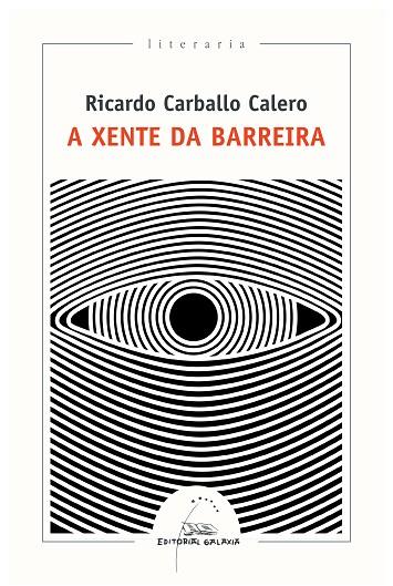 A XENTE DA BARREIRA | 9788491514305 | CARBALLO CALERO, RICARDO