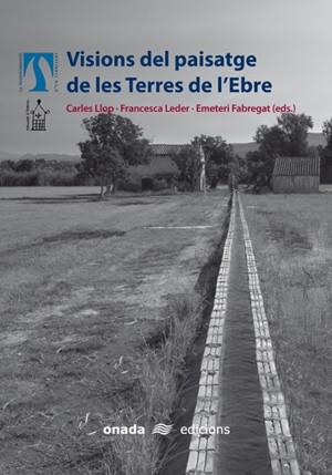 VISIONS DEL PAISATGE DE LES TERRES DE L'EBRE | 9788496623347 | AAVV