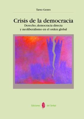 CRISIS DE LA DEMOCRACIA | 9788476284223 | GENRO