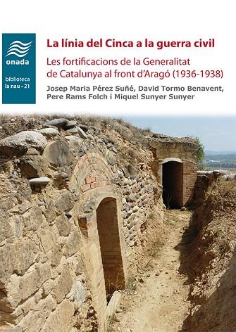 LA LÍNIA DEL CINCA A LA GUERRA CIVIL | 9788417638115 | PÉREZ SUÑÉ, JOSEP MARIA/TORMO BENAVENT, DAVID/RAMS FOLCH, PERE/SUNYER SUNYER, MIQUEL