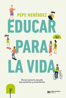 EDUCAR PARA LA VIDA | 9788432321115 | MENENDEZ PEPE