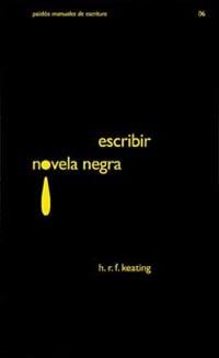 ESCRIBIR NOVELA NEGRA | 9788449314766 | KEATING