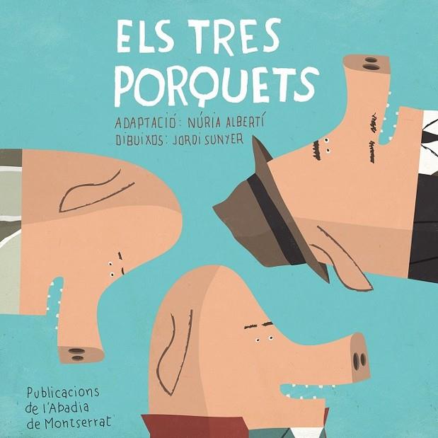 ELS TRES PORQUETS | 9788498836820 | ALBERTÍ/ SUNYER