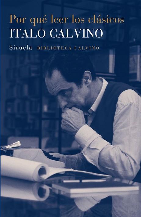 POR QUÉ LEER LOS CLÁSICOS | 9788416465620 | CALVINO, ITALO