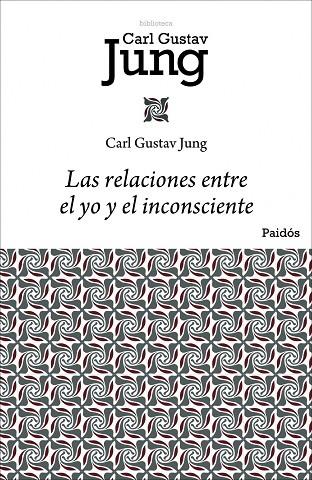 LAS RELACIONES ENTRE EL YO Y EL INCONSCIENTE | 9788449322433 | C.G JUNG