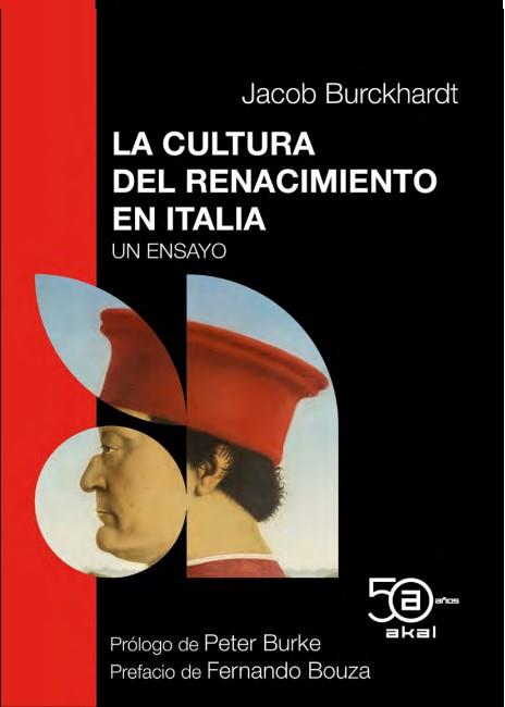 LA CULTURA DEL RENACIMIENTO EN ITALIA | 9788446054559 | BURCKHARDT, JACOB BURKE, PETER (PRÓLOGO) BOUZA, FERNANDO (PRÓLOGO)