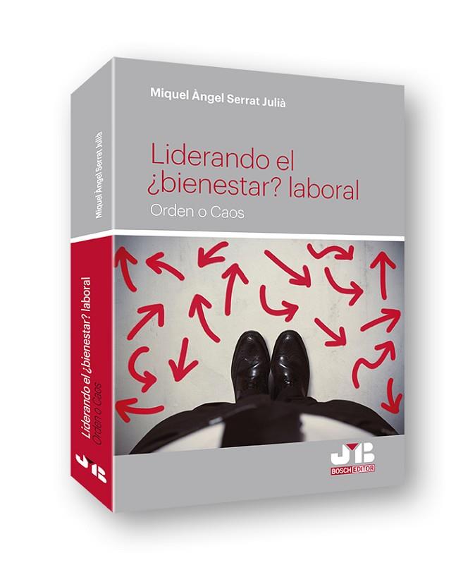 LIDERANDO EL ¿BIENESTAR? LABORAL | 9788494774362 | SERRAT JULIÀ, MIQUEL ÀNGEL