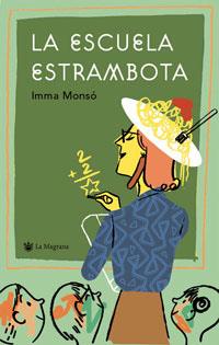 LA ESCUELA ESTRAMBOTA | 9788478717613 | MONSO