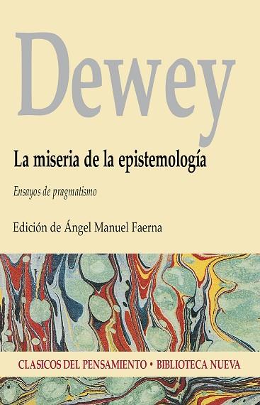 MISERIA DE LA EPISTEMOLOGIA | 9788470307843 | DEWEY