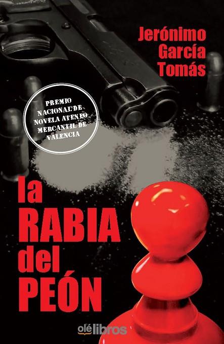 LA RABIA DEL PEÓN | 9788417737030 | GARCIA TOMÁS, JERÓNIMO