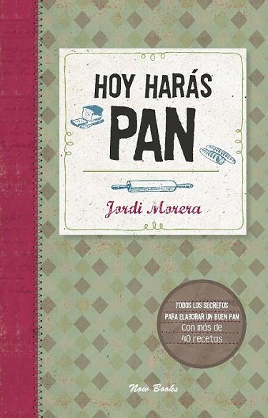 HOY HARÁS PAN | 9788494217111 | MORERA,JORDI