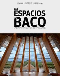 LOS ESPACIOS DE BACO | 9788415042761 | RUIZ DE AEL-EGOITZSAYAR, MARIANO