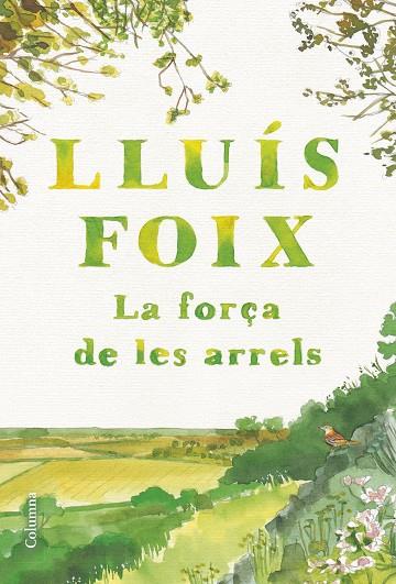 LA FORÇA DE LES ARRELS | 9788466432368 | FOIX CARNICÉ, LLUÍS