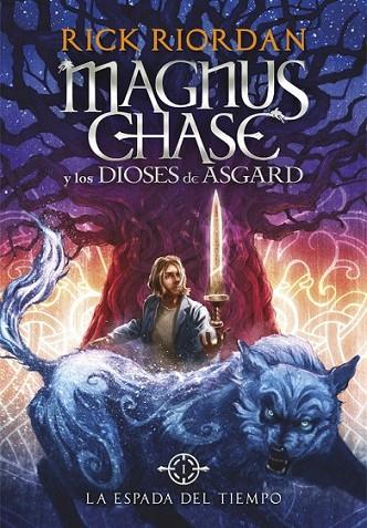 MAGNUS CHASE: LA ESPADA DEL TIEMPO | 9788490434819 | RIORDAN,RICK