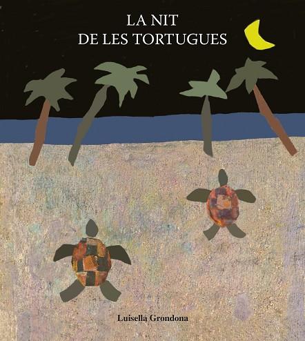 LA NIT DE LES TORTUGUES | 9788481316032 | LUISELLA GRONDONA