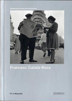 FRANCESC CATALA-ROCA: UNA MIRADA NECESARIA | 9788415303633 | CATALá -ROCA, FRANCESC