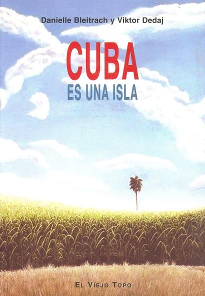 CUBA ES UNA ISLA | 9788496356382 | BLEITRACH/DEDAJ